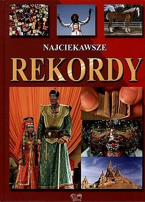 Okładka:  praca zbiorowa - Najciekawsze rekordy