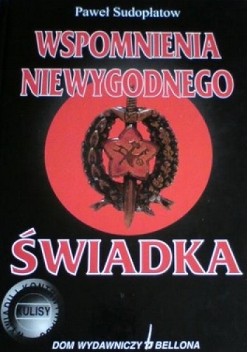 Okładka: Paweł Sudopłatow - Wspomnienia niewygodnego świadka