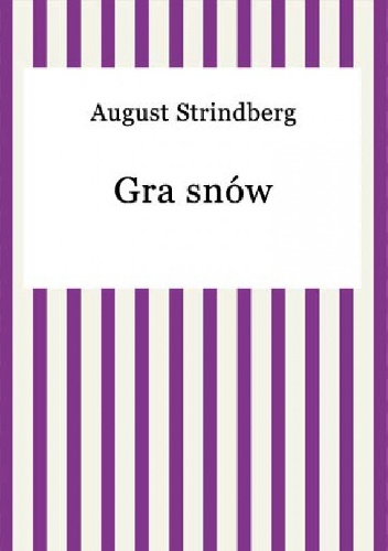Okładka: August Strindberg - Gra snów