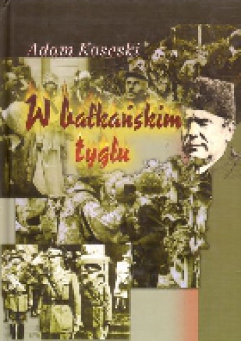 Okładka: Adam Koseski - W bałkańskim tyglu