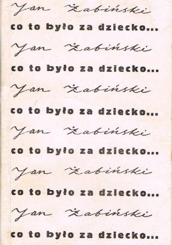 Okładka: Jan Żabiński - Co to było za dziecko