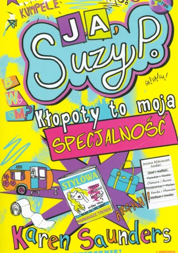 Okładka: Karen Sunders - Ja, Suzy P. Kłopoty to moja specjalność