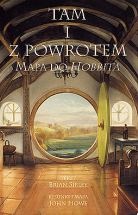 Okładka: Brian Sibley - Tam i z powrotem. Mapa do Hobbita
