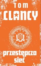 Okładka: Tom Clancy - Przestępcza sieć