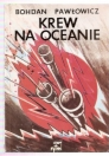 Okładka: Bohdan Pawłowicz - KREW  NA  OCEANIE
