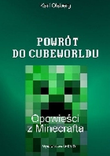 Okładka:  - Powrót do Cubeworldu. Opowieści z Minecrafta