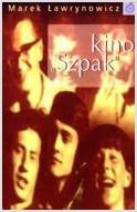 Okładka: Marek Ławrynowicz - Kino „Szpak”