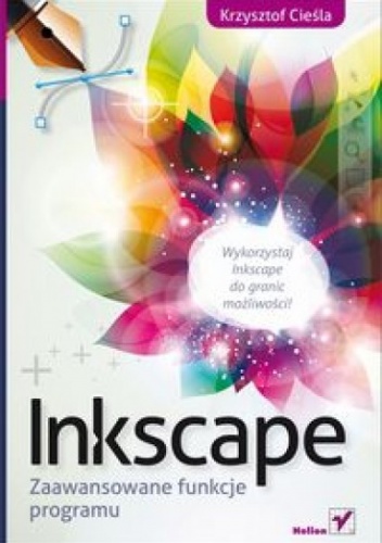 Okładka: Krzysztof Cieśla - Inkscape.  Zaawansowane funkcje programu