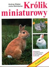 Okładka: Andrea Dieker - Królik miniaturowy