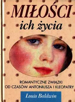 Okładka: Louis Baldwin - Miłości ich życia