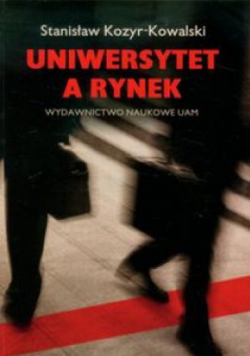 Okładka: Stanisław Kozyr-Kowalski - Uniwersytet a rynek