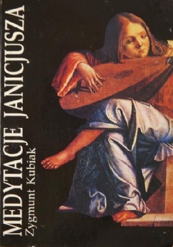 Okładka: Zygmunt Kubiak - Medytacje Janicjusza