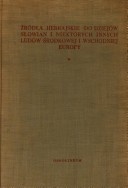 Okładka: Franciszek Kupfer - Źródła hebrajskie do dziejów Słowian i niektórych innych ludów Środkowej i Wschodniej Europy