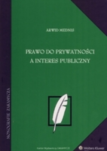 Okładka: Mednis Arwid - Prawo do prywatności a interes publiczny