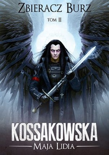 Okładka: Maja Lidia Kossakowska - Zbieracz Burz, Tom 2