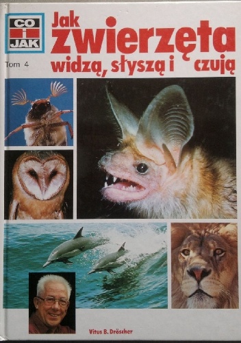 Okładka: Vitus B. Dröscher - Jak zwierzęta widzą, słyszą i czują