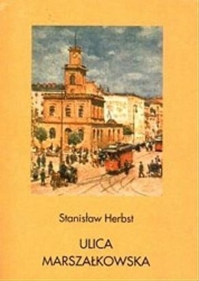 Okładka: Stanisław Herbst - Ulica Marszałkowska
