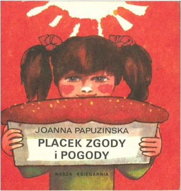 Okładka: Joanna Papuzińska - Placek zgody i pogody