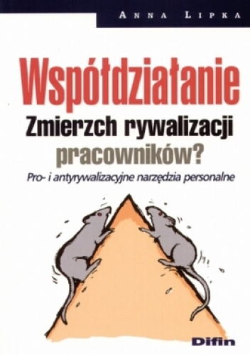Okładka: Anna Lipka - Wspóldziałanie. Zmierzch rywalizacji pracowników?