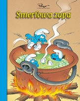 Okładka:  Peyo - Smerfy. Smerfowa zupa