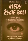 Okładka: Michael Yapko - Kiedy życie boli