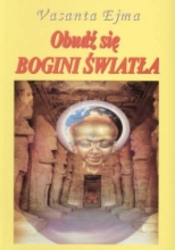 Okładka: Vasanta Ejma - Obudź się Bogini Światła