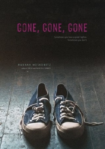 Okładka: Hannah Moskowitz - Gone, Gone, Gone