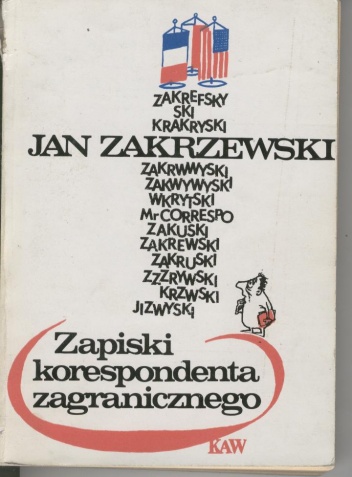 Okładka: Jan Zakrzewski - Zapiski korespondenta zagranicznego