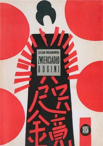 Okładka: Lucjan Wolanowski - Zwierciadło bogini