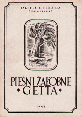Okładka: Izabela Stachowicz - Pieśni żałobne getta