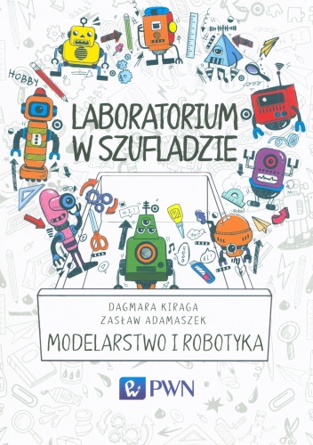Okładka: Zasław Adamaszek - Laboratorium w szufladzie. Modelarstwo i robotyka