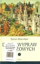 Okładka: Steven Runciman - Dzieje wypraw krzyżowych. T.  1/2/3