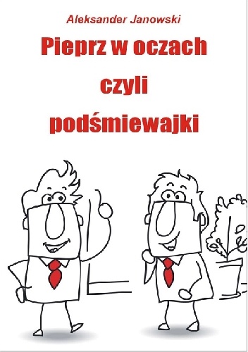 Okładka: Aleksander Janowski - Pieprz w oczach czyli podśmiewajki