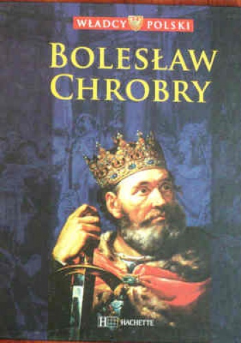 Okładka:  praca zbiorowa - Bolesław Chrobry