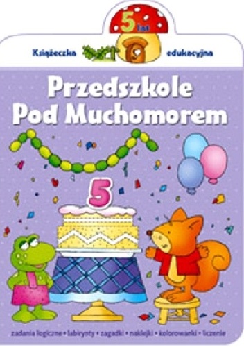 Okładka: Renata Wiącek - Przedszkole pod muchomorem. 5 lat