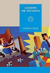 Okładka: Antonio Negri - Goodbye, Mr Socialism