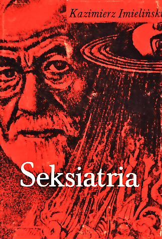 Okładka: Kazimierz Imieliński - Seksiatria. Psychofizjologia seksualna