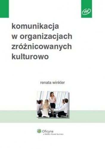 Okładka: Renata Winkler - Komunikacja w organizacjach zróżnicowanych kulturowo