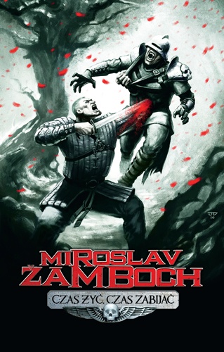 Okładka: Miroslav Žamboch - Czas żyć, czas zabijać