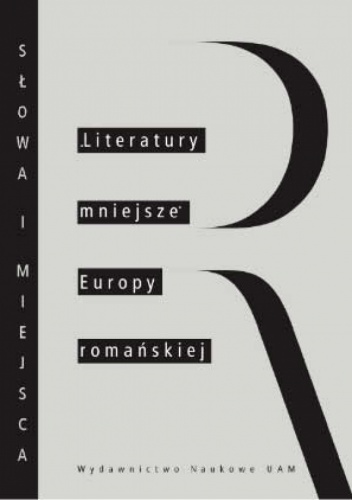 Okładka: Mirosław Loba - "Literatury mniejsze" Europy romańskiej