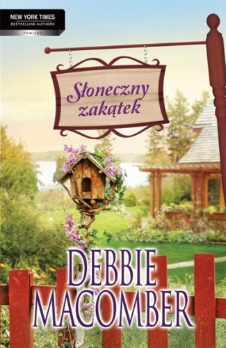 Okładka: Debbie Macomber - Słoneczny zakątek