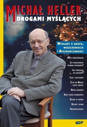 Okładka: Michał Heller - Drogami myślących. Wykłady o nauce, wszechświecie i nieskończoności