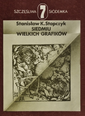 Okładka: Stanisław Stopczyk - Siedmiu wielkich grafików