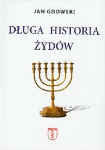 Okładka: Jan Gdowski - Długa historia Żydów