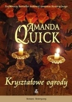Okładka: Amanda Quick - Kryształowe Ogrody