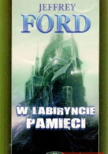 Okładka: Jeffrey Ford - W labiryncie pamięci