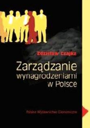 Okładka: Zdzisław Czajka - zarządzanie wynagrodzeniem w Polsce