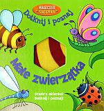 Okładka: Beck Ward - Małe zwierzątka. Magiczne okienka. Dotknij i poznaj