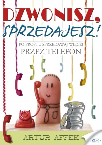 Okładka: Artur Affek - Dzwonisz, sprzedajesz
