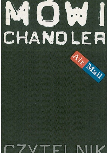 Okładka: Raymond Chandler - Mówi Chandler